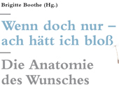 Anatomie des WÃ¼nschens